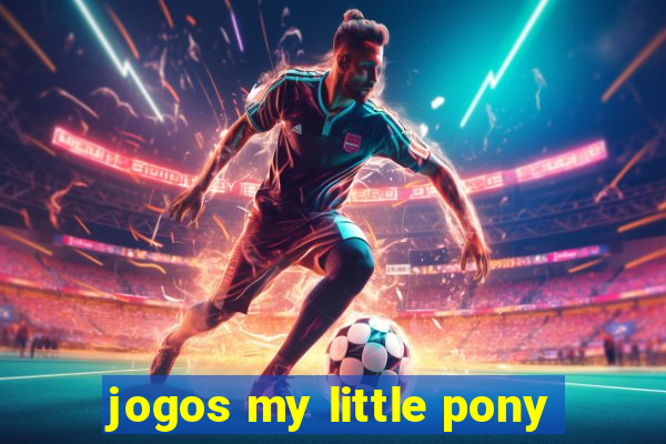 jogos my little pony