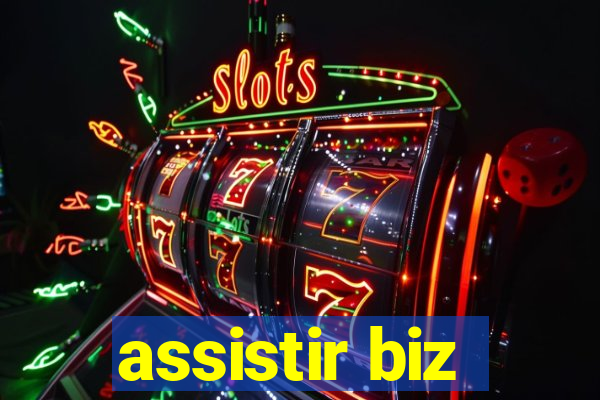 assistir biz