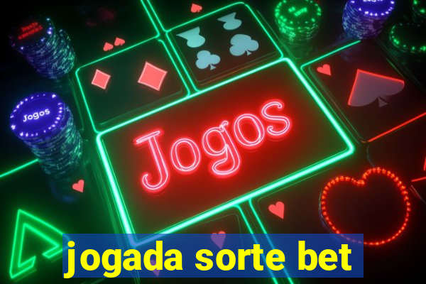 jogada sorte bet