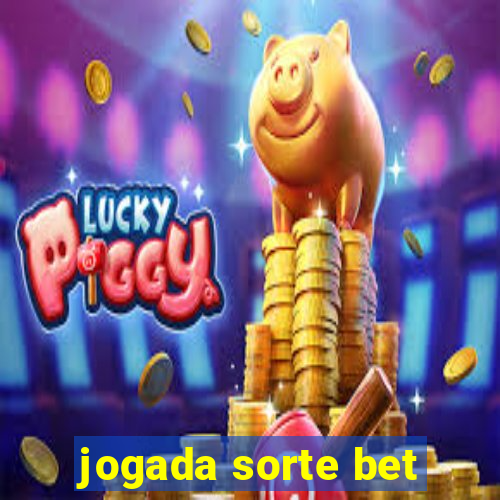 jogada sorte bet