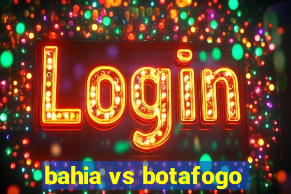 bahia vs botafogo