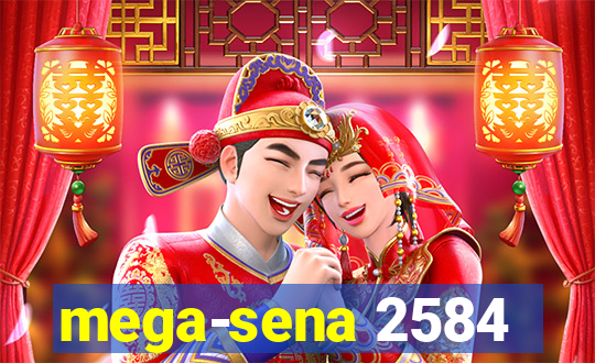 mega-sena 2584