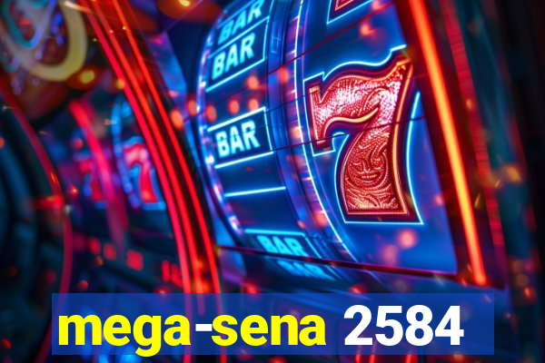 mega-sena 2584