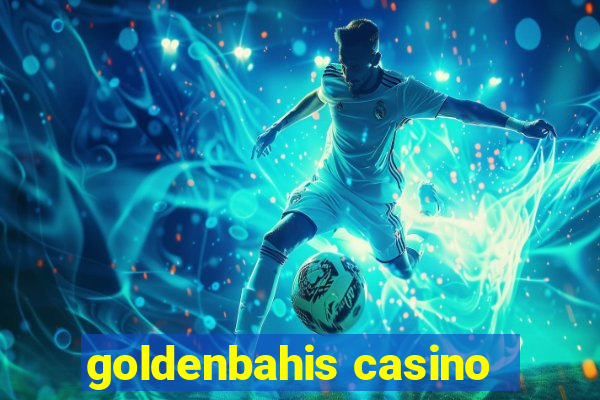 goldenbahis casino