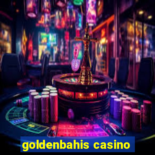 goldenbahis casino