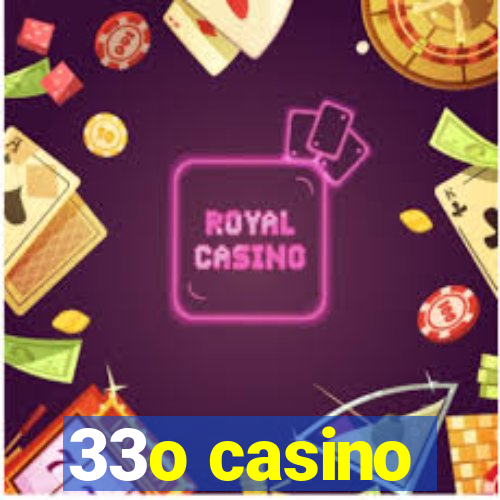 33o casino