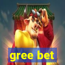 gree bet