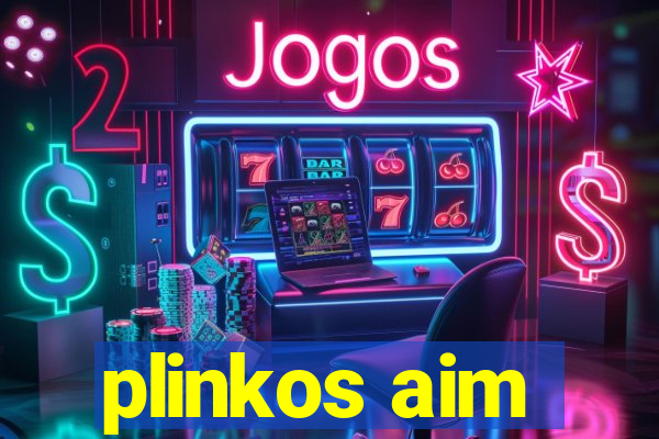 plinkos aim