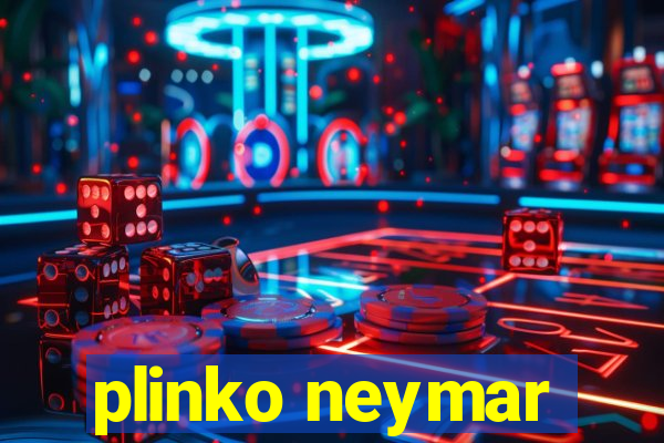 plinko neymar