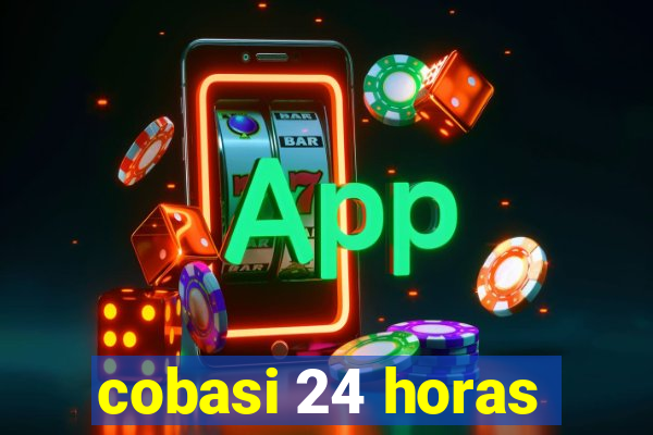 cobasi 24 horas