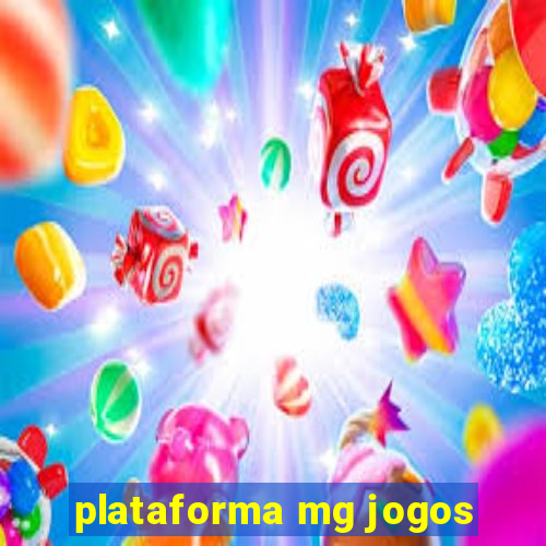 plataforma mg jogos