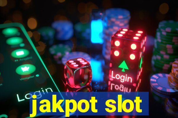 jakpot slot