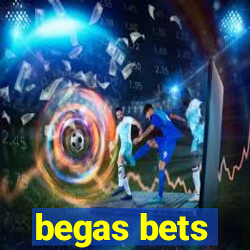 begas bets