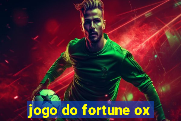 jogo do fortune ox