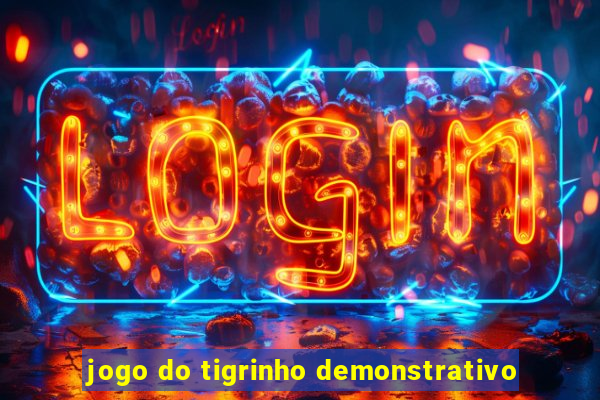 jogo do tigrinho demonstrativo