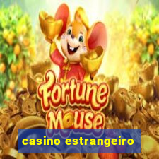 casino estrangeiro