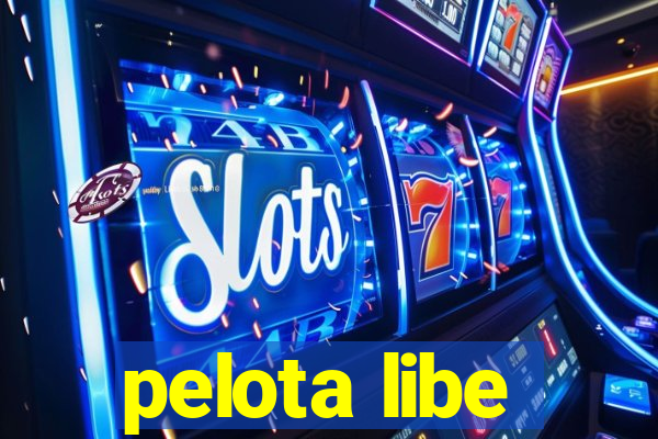 pelota libe