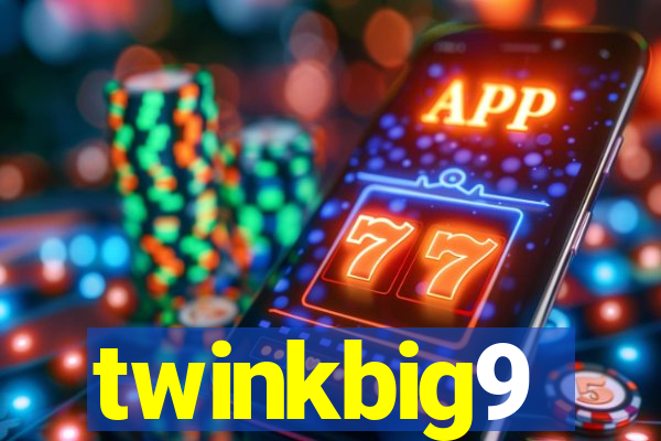 twinkbig9