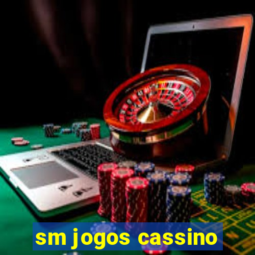 sm jogos cassino