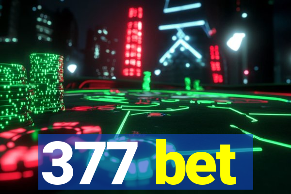 377 bet