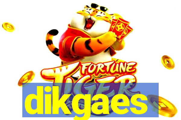 dikgaes