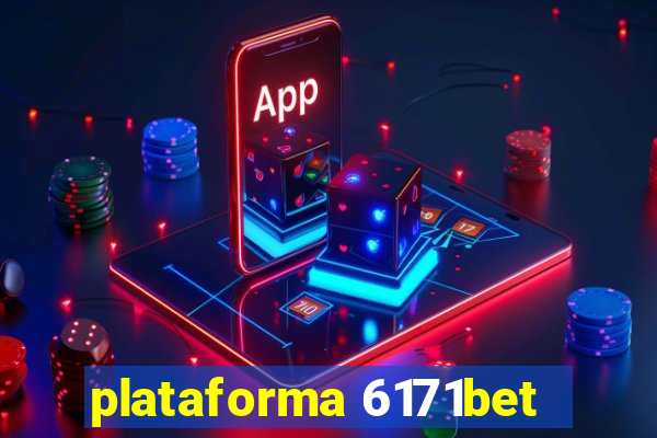 plataforma 6171bet