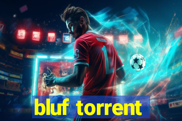 bluf torrent