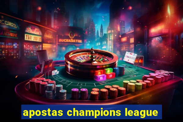 apostas champions league