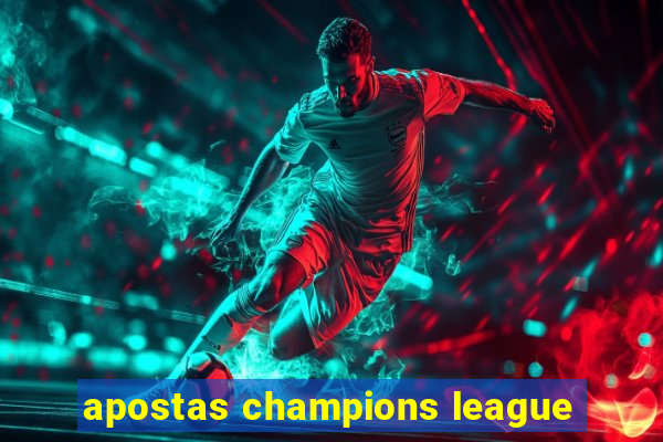 apostas champions league