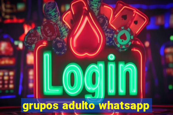 grupos adulto whatsapp