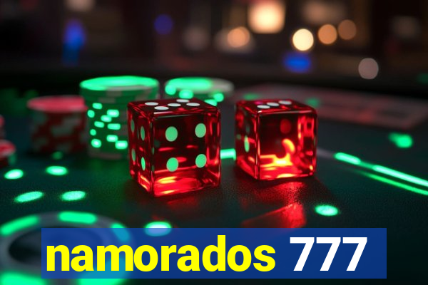 namorados 777