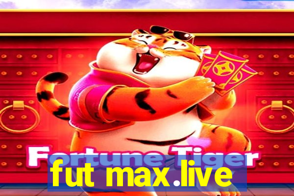 fut max.live