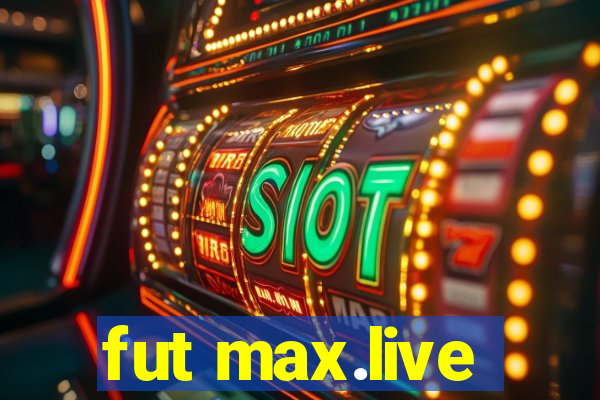 fut max.live