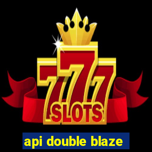 api double blaze