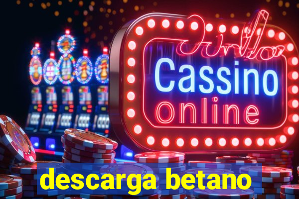 descarga betano