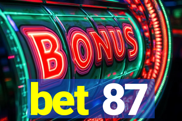 bet 87