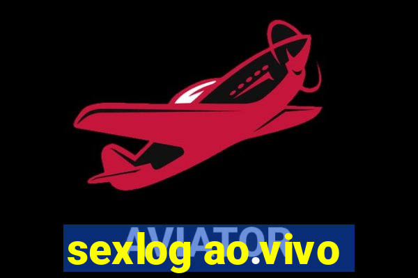 sexlog ao.vivo