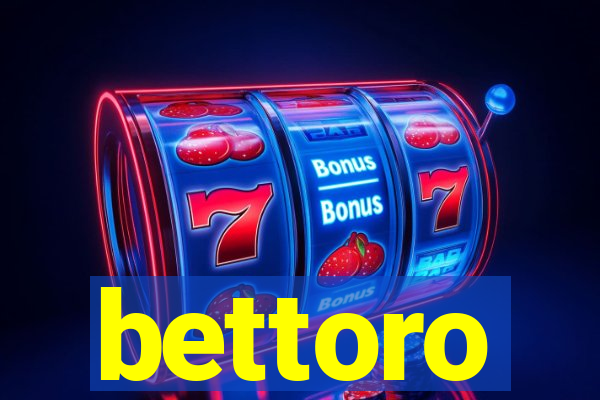 bettoro