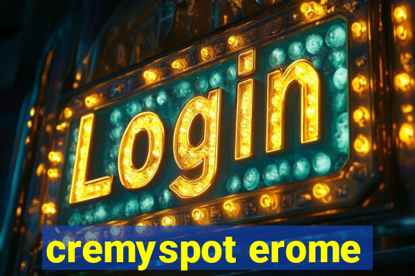 cremyspot erome