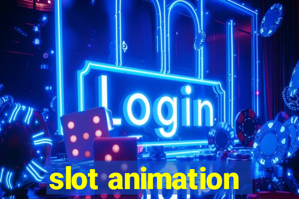 slot animation