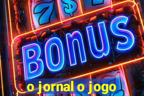 o jornal o jogo