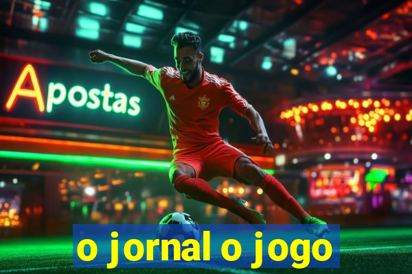 o jornal o jogo