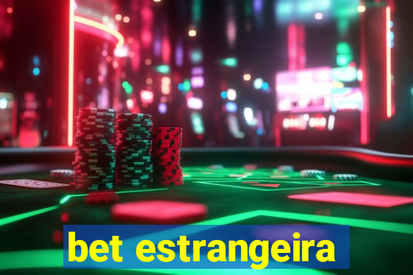 bet estrangeira