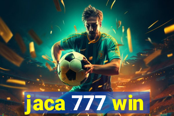 jaca 777 win