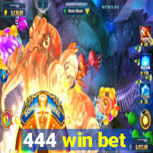 444 win bet