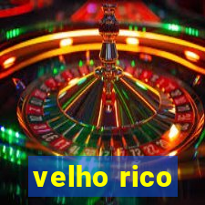 velho rico