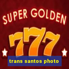 trans santos photo