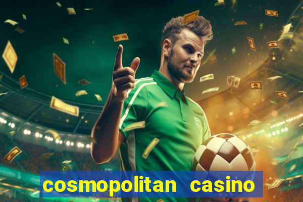 cosmopolitan casino las vegas