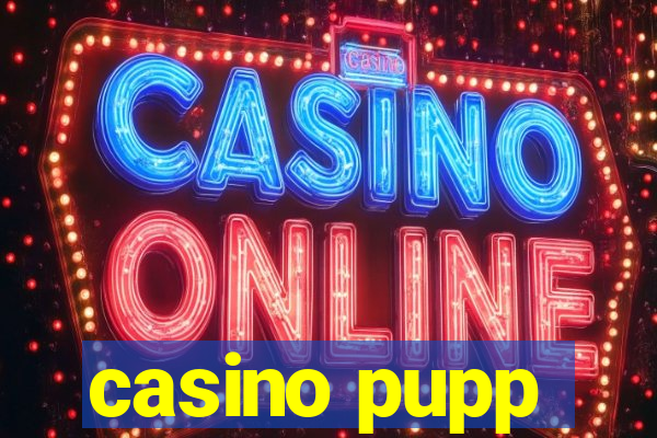 casino pupp