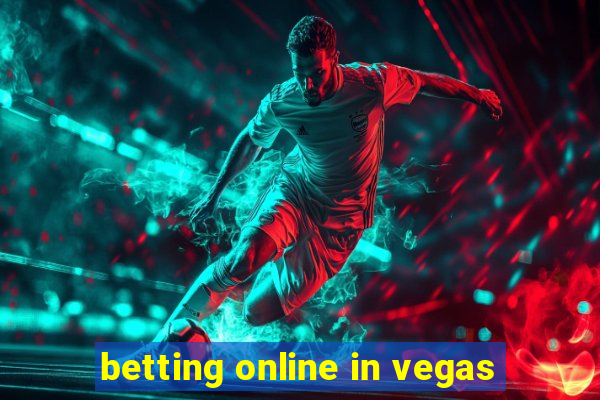 betting online in vegas